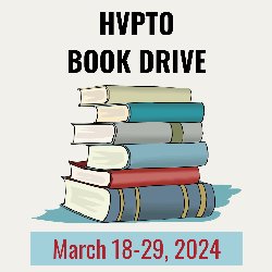 HVPTO Book Drive - March 18-29, 2024